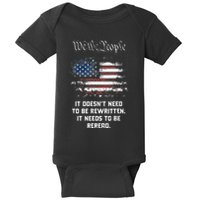 We The People It DoesnT Need To Be Rewritten Usa Baby Bodysuit