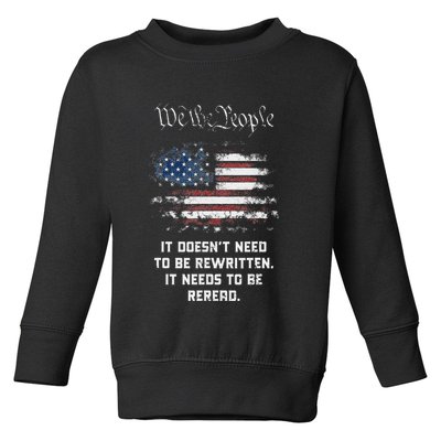 We The People It DoesnT Need To Be Rewritten Usa Toddler Sweatshirt