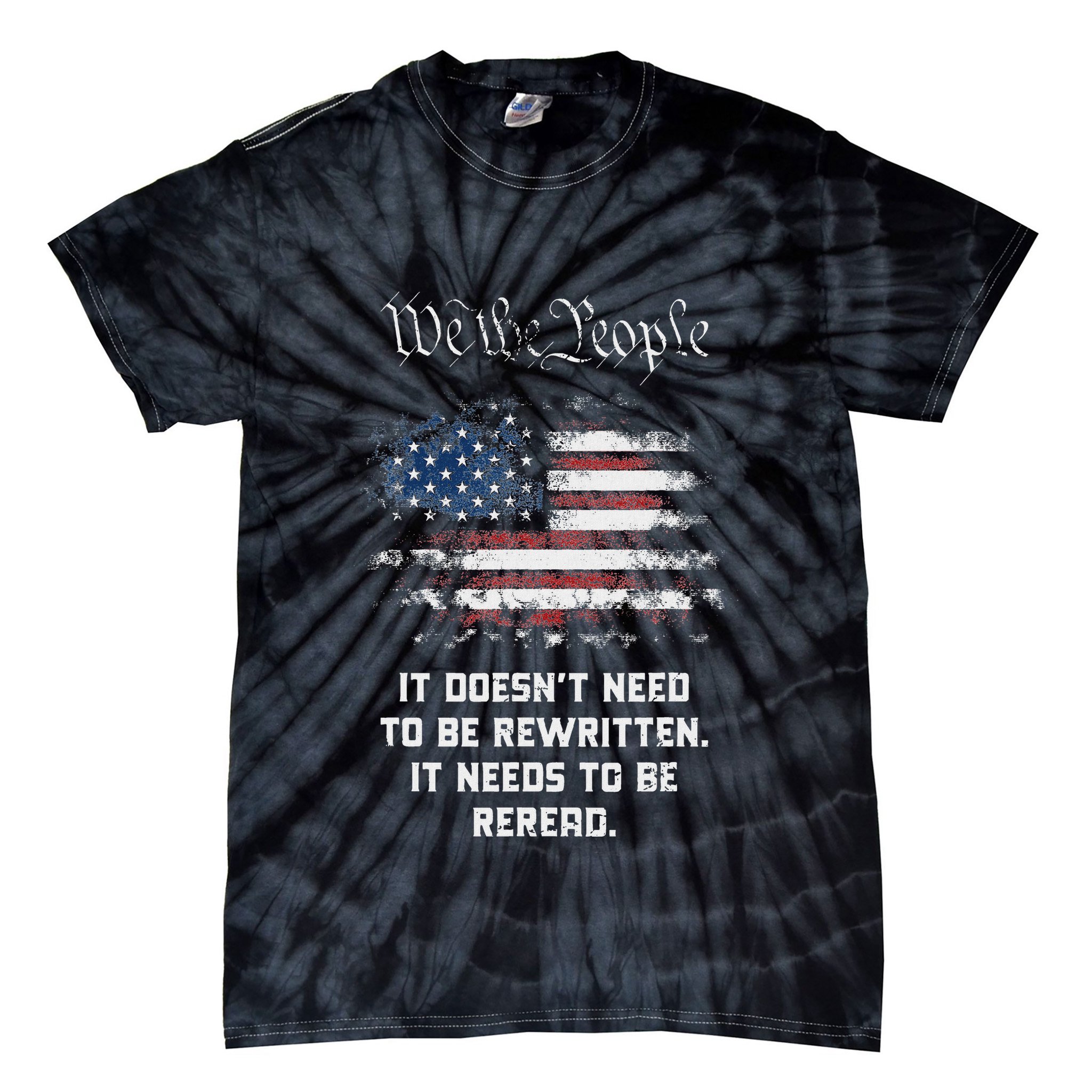 We The People It DoesnT Need To Be Rewritten Usa Tie-Dye T-Shirt