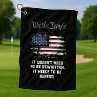 We The People It DoesnT Need To Be Rewritten Usa Golf Towel