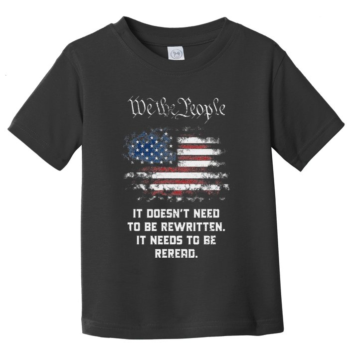 We The People It DoesnT Need To Be Rewritten Usa Toddler T-Shirt