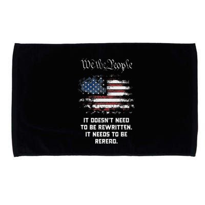 We The People It DoesnT Need To Be Rewritten Usa Microfiber Hand Towel