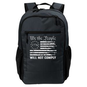 We The People Will Not Comply Funny USA Patriotic Gun Flag Daily Commute Backpack