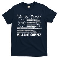 We The People Will Not Comply Funny USA Patriotic Gun Flag T-Shirt