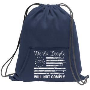 We The People Will Not Comply Funny USA Patriotic Gun Flag Sweatshirt Cinch Pack Bag