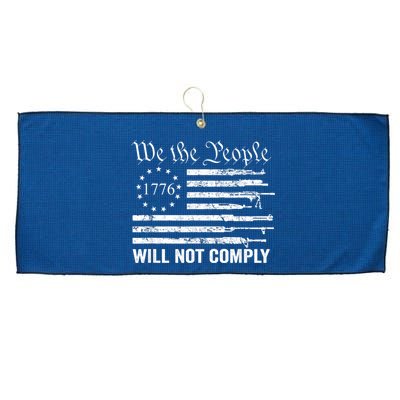 We The People Will Not Comply Funny USA Patriotic Gun Flag Large Microfiber Waffle Golf Towel