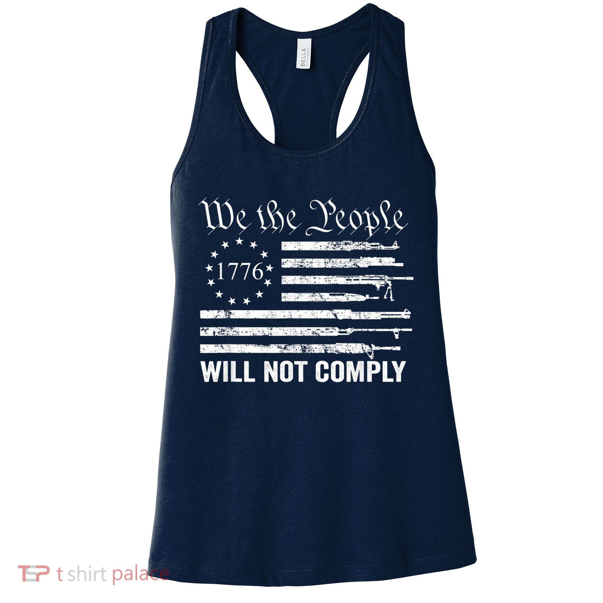 We The People Will Not Comply Funny USA Patriotic Gun Flag Womens Tank Top