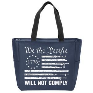 We The People Will Not Comply Funny USA Patriotic Gun Flag Zip Tote Bag