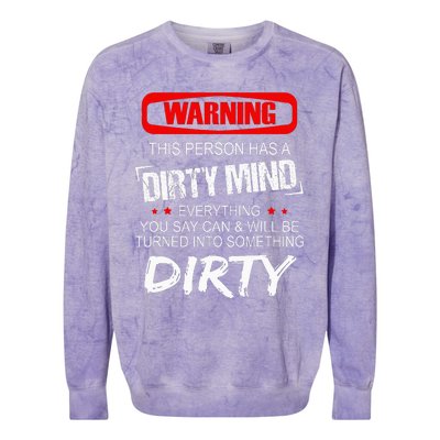 Warning This Person Has A Dirty Mind Colorblast Crewneck Sweatshirt