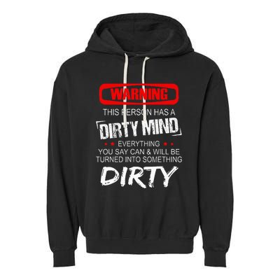 Warning This Person Has A Dirty Mind Garment-Dyed Fleece Hoodie