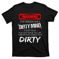 Warning This Person Has A Dirty Mind T-Shirt