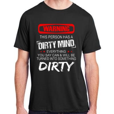 Warning This Person Has A Dirty Mind Adult ChromaSoft Performance T-Shirt