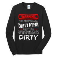 Warning This Person Has A Dirty Mind Tall Long Sleeve T-Shirt