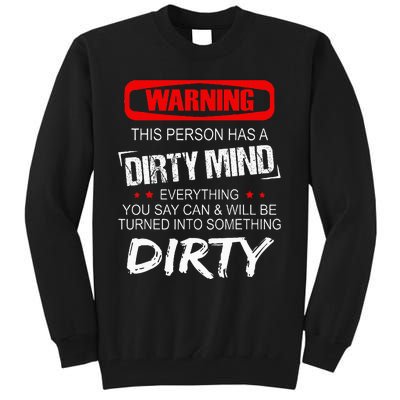 Warning This Person Has A Dirty Mind Tall Sweatshirt