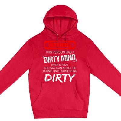 Warning This Person Has A Dirty Mind Premium Pullover Hoodie