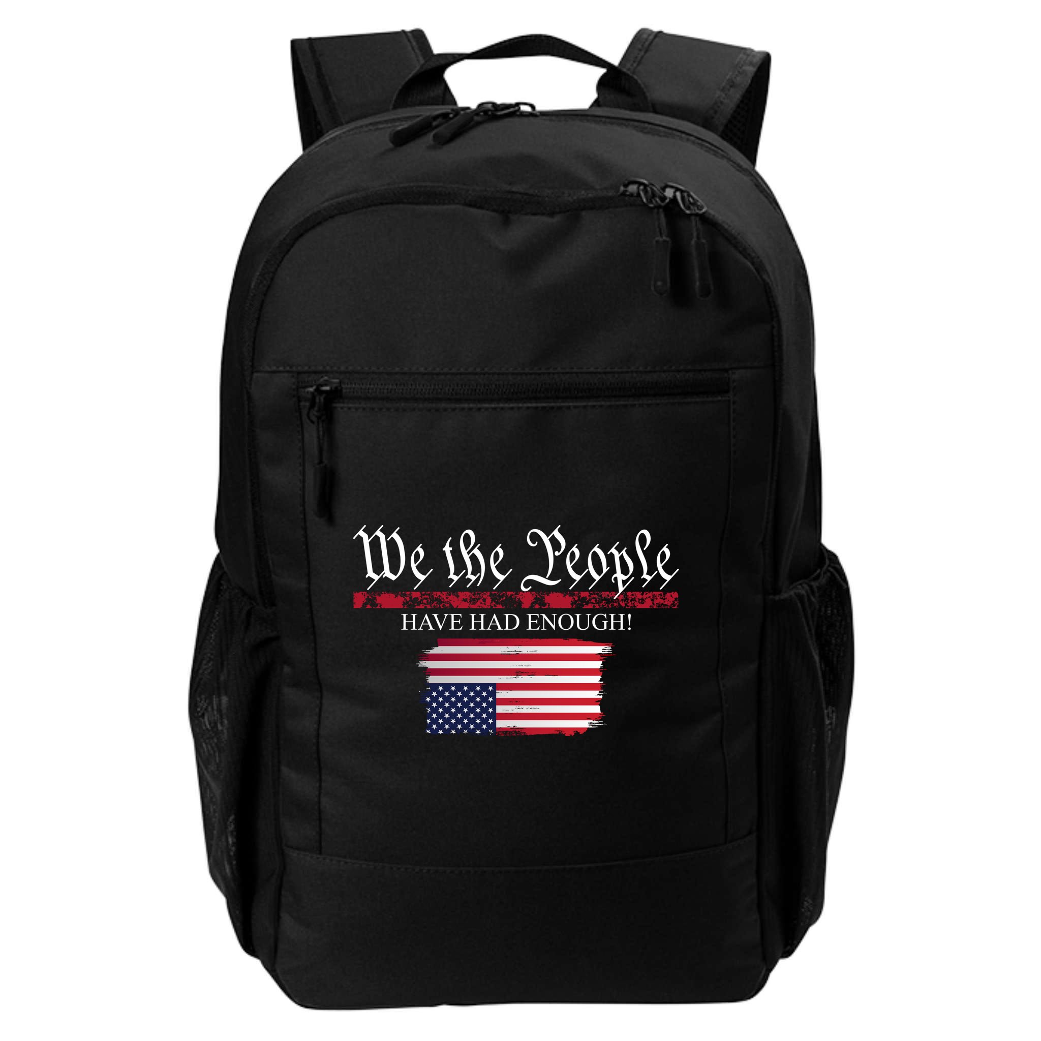 We The People Have Had Enough Protest Politics Backpack