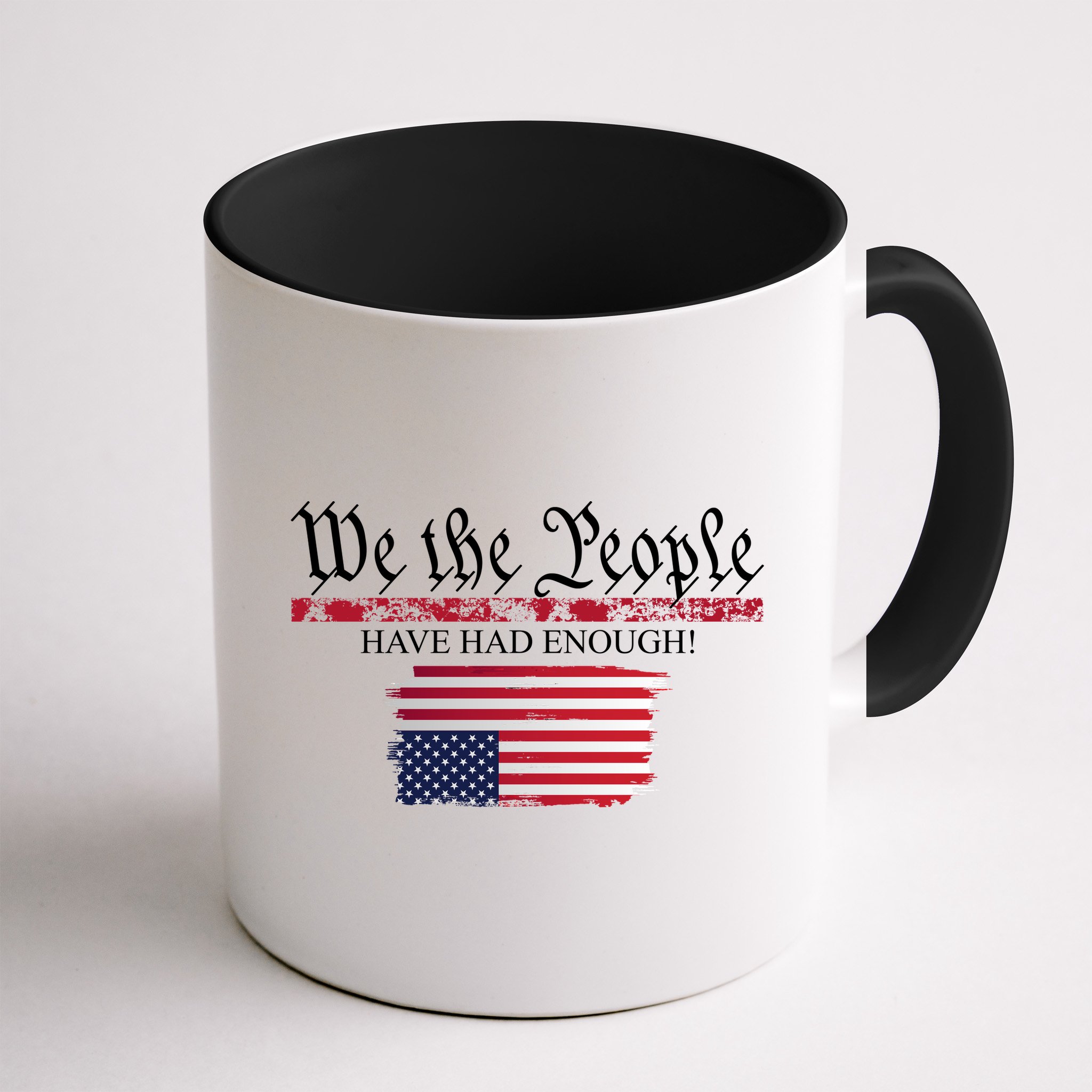 We The People Have Had Enough Protest Politics Mug