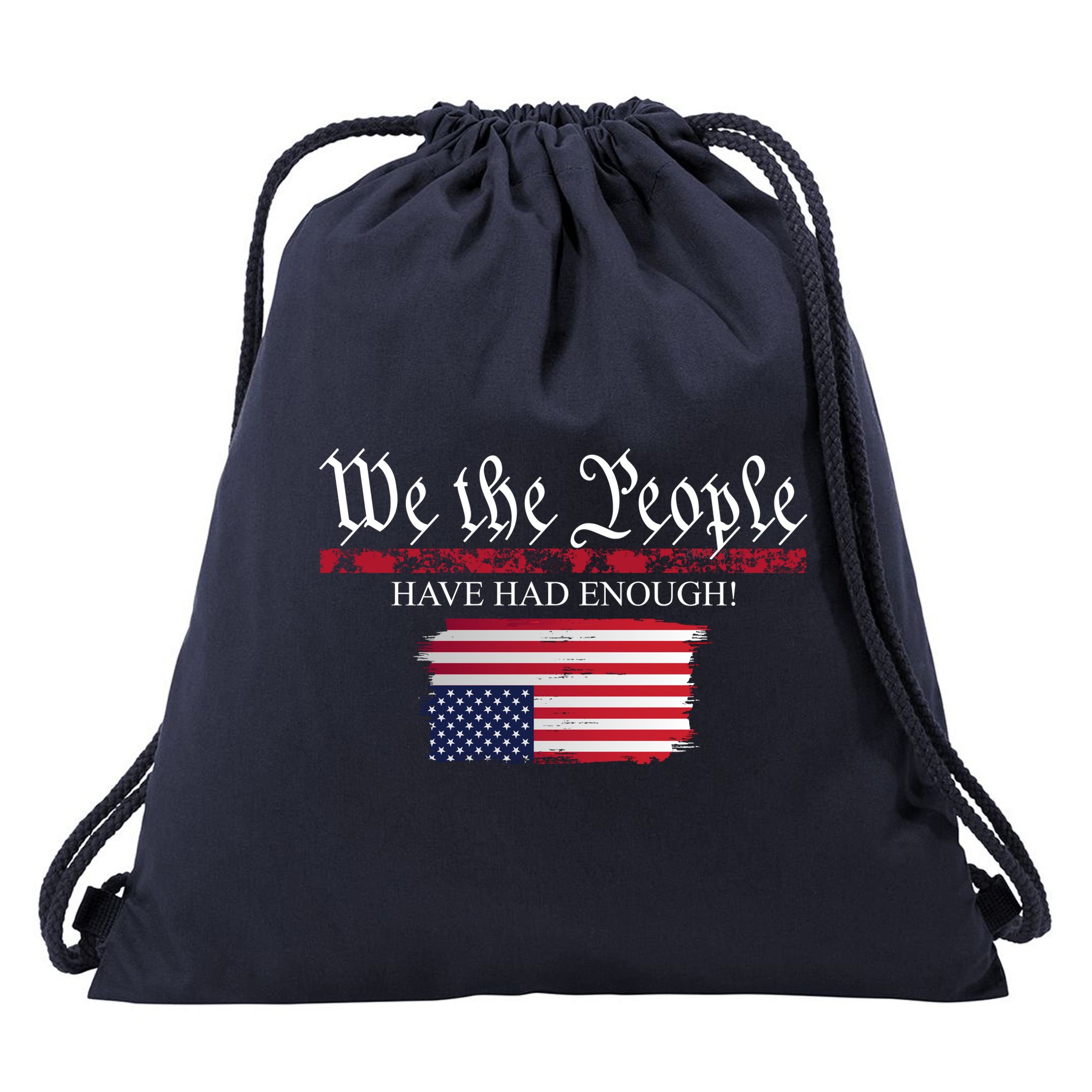 We The People Have Had Enough Protest Politics Drawstring Bag