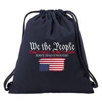 We The People Have Had Enough Protest Politics Drawstring Bag
