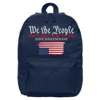 We The People Have Had Enough Protest Politics 16 in Basic Backpack