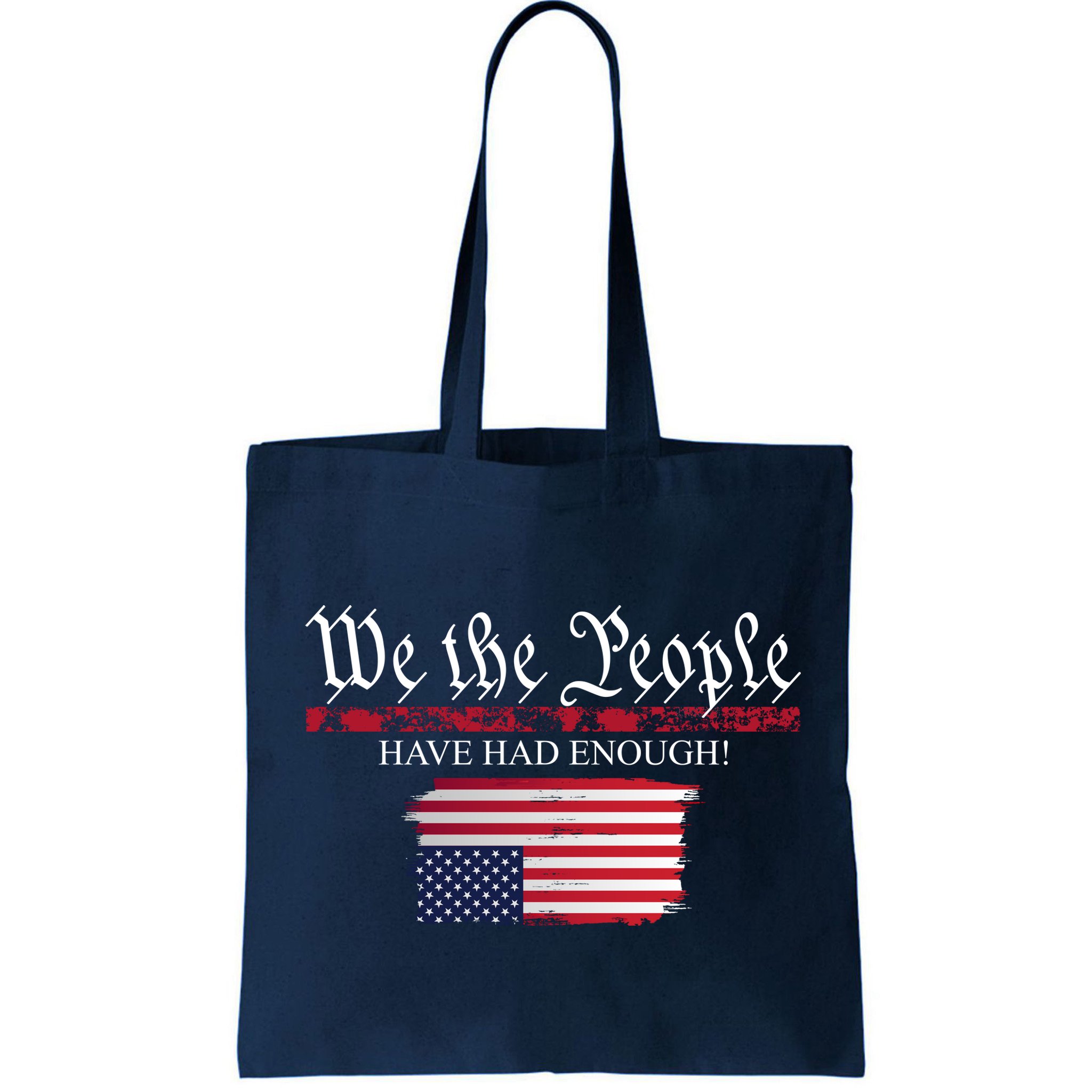 We The People Have Had Enough Protest Politics Bag