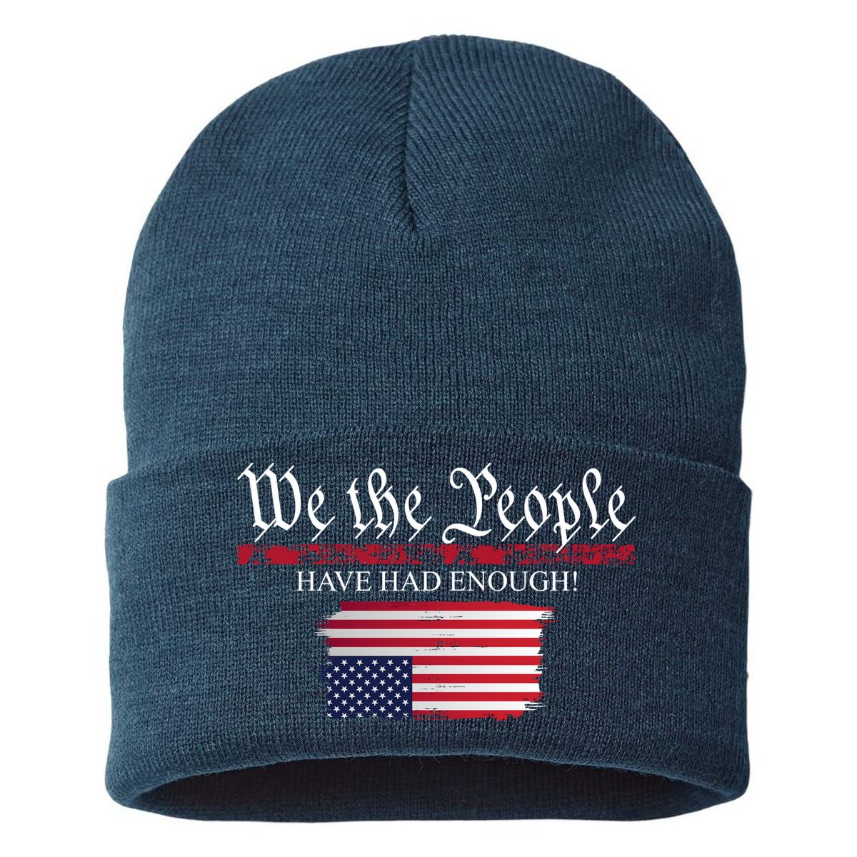 We The People Have Had Enough Protest Politics Sustainable Knit Beanie