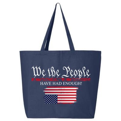 We The People Have Had Enough Protest Politics 25L Jumbo Tote