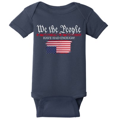 We The People Have Had Enough Protest Politics Baby Bodysuit
