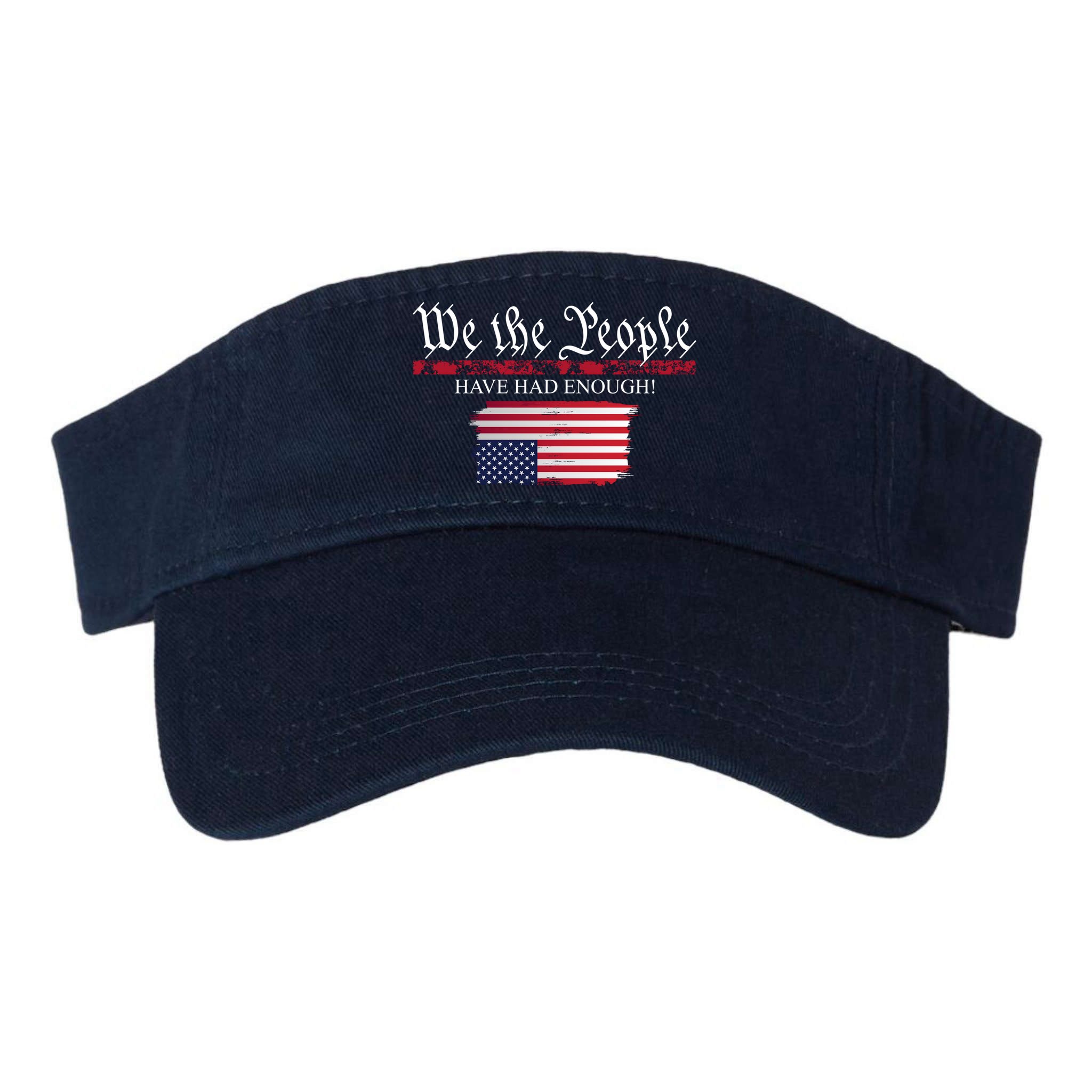 We The People Have Had Enough Protest Politics Visor
