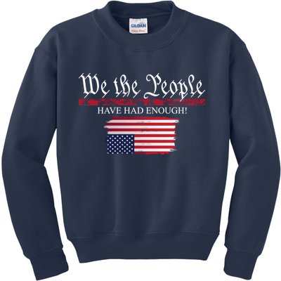 We The People Have Had Enough Protest Politics Kids Sweatshirt