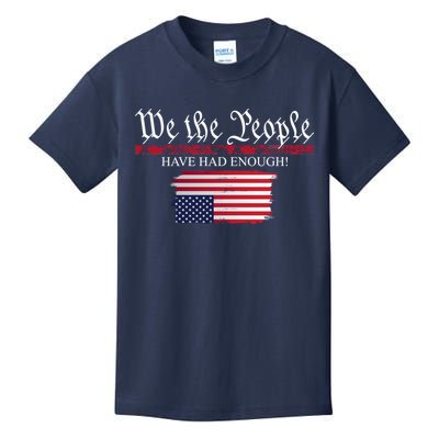 We The People Have Had Enough Protest Politics Kids T-Shirt