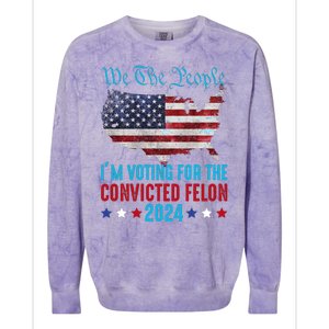 We The People Are Voting For The Felon Trump 2024 Colorblast Crewneck Sweatshirt