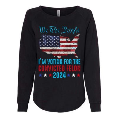 We The People Are Voting For The Felon Trump 2024 Womens California Wash Sweatshirt