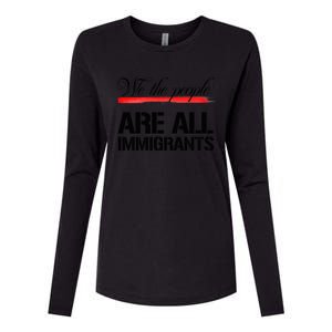 We The People Are All Immigrants Womens Cotton Relaxed Long Sleeve T-Shirt