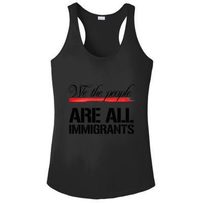 We The People Are All Immigrants Ladies PosiCharge Competitor Racerback Tank