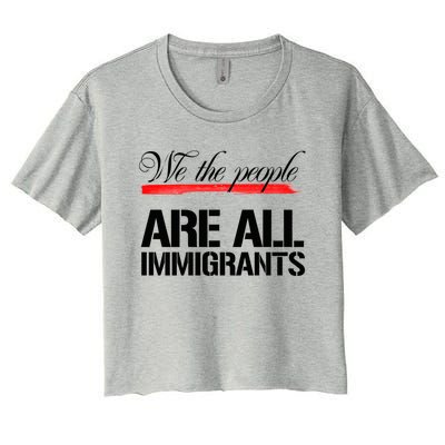 We The People Are All Immigrants Women's Crop Top Tee