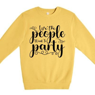 We The People Party Premium Crewneck Sweatshirt