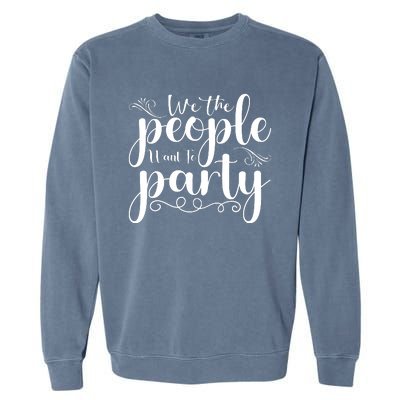 We The People Party Garment-Dyed Sweatshirt