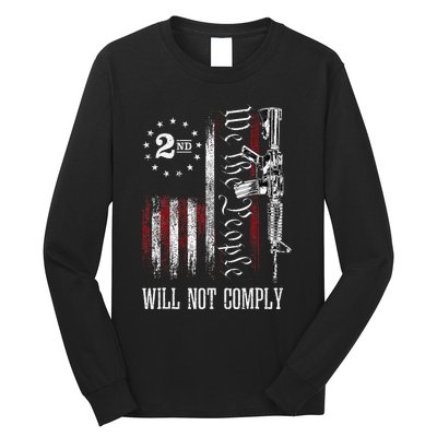 We The People Will Not Comply Ar15 Pro Gun Rights 2a Long Sleeve Shirt