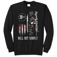 We The People Will Not Comply Ar15 Pro Gun Rights 2a Tall Sweatshirt