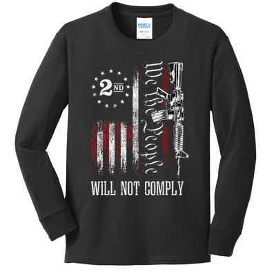 We The People Will Not Comply Ar15 Pro Gun Rights 2a Kids Long Sleeve Shirt