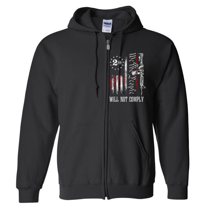 We The People Will Not Comply Ar15 Pro Gun Rights 2a Full Zip Hoodie