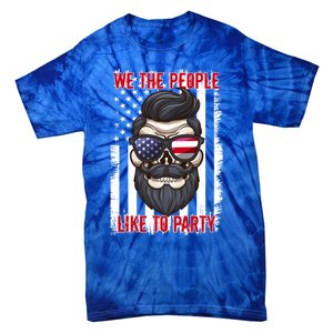 We The People Like To Party 4th Of July American Beard Skull Gift Tie-Dye T-Shirt