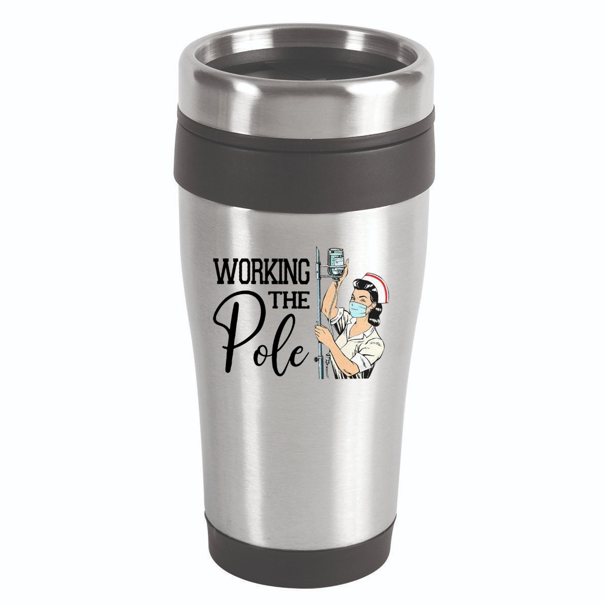 Working The Pole Funny Er Nurse Life Emergency Room Nursing Gift 16oz Travel Tumbler