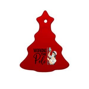 Working The Pole Funny Er Nurse Life Emergency Room Nursing Gift Ceramic Tree Ornament