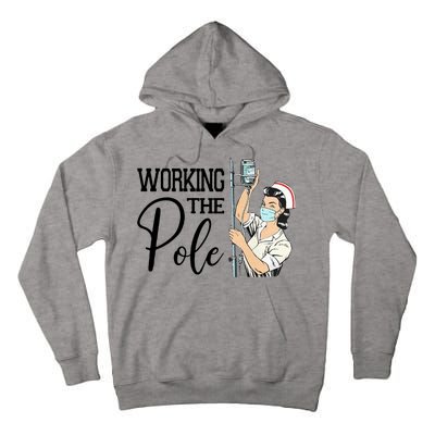 Working The Pole Funny Er Nurse Life Emergency Room Nursing Gift Tall Hoodie