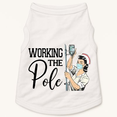 Working The Pole Funny Er Nurse Life Emergency Room Nursing Gift Doggie Tank