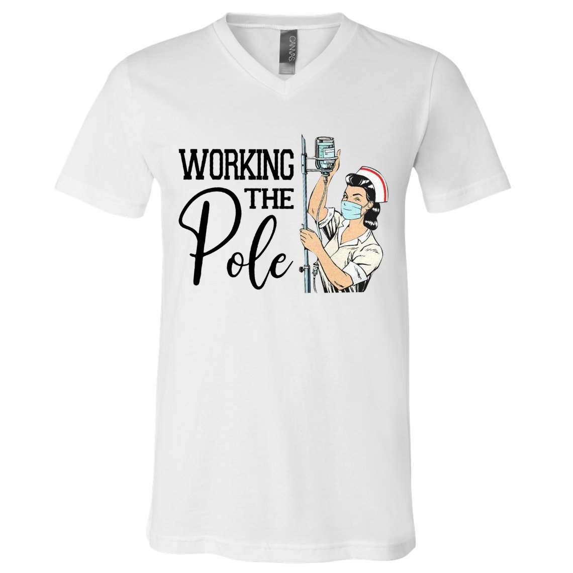 Working The Pole Funny Er Nurse Life Emergency Room Nursing Gift V-Neck T-Shirt