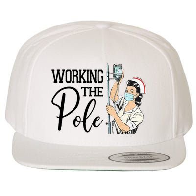 Working The Pole Funny Er Nurse Life Emergency Room Nursing Gift Wool Snapback Cap