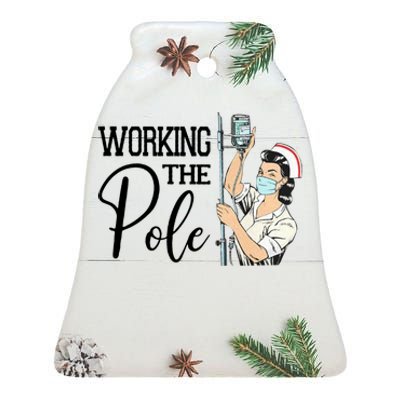 Working The Pole Funny Er Nurse Life Emergency Room Nursing Gift Ceramic Bell Ornament